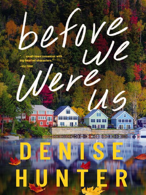 Title details for Before We Were Us by Denise Hunter - Wait list